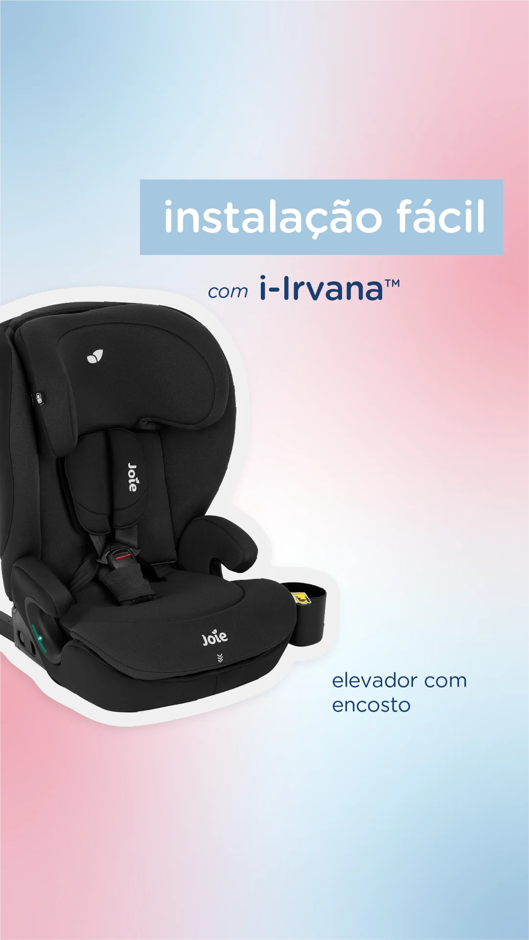 Cadeira Auto FF Joie i-irvana | 76cm - 150cm - Image 13