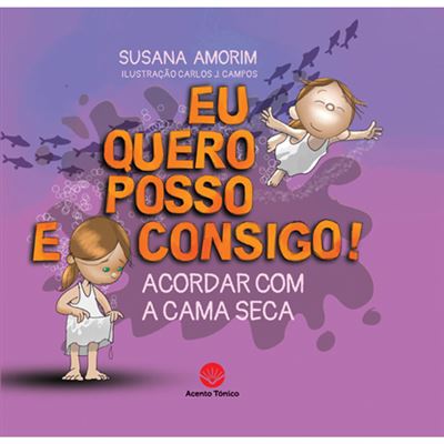 Eu Quero, Posso e Consigo! Acordar com a Cama Seca