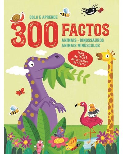 Livro 300 Factos - Animais | Dinossauros | Animais Minúsculos