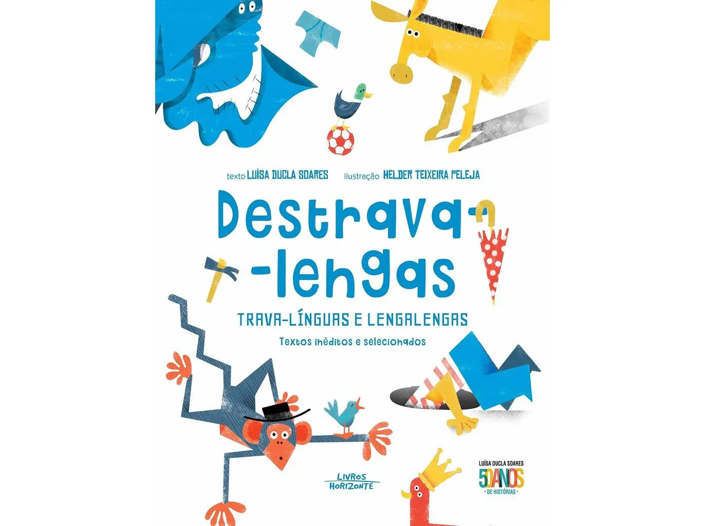 Livro Destrava-Lengas TRAVA-LÍNGUAS E LENGALENGAS de Luísa Ducla Soares