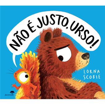 Livro Não é Justo, Urso de Lorna Scobie