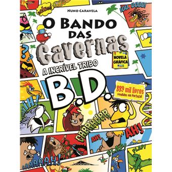 Livro O Bando Das Cavernas - Livro 1: A Incrível Tribo B.D. - Novela Gráfica
