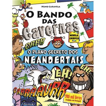 Livro O Bando Das Cavernas - Livro 2: O Plano Secreto dos Neandertais - Novela Gráfica