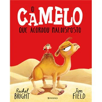 Livro O Camelo que acordou maldisposto -  Rachel Bright e Jim Field