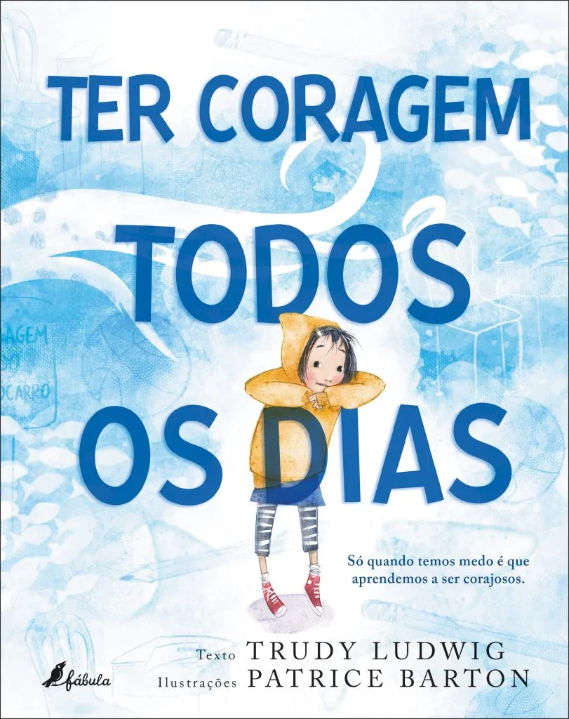 Livro Ter Coragem Todos os Dias - Trudy Ludwig